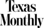 Texas Monthly &#8211; So Much More than Cowboys